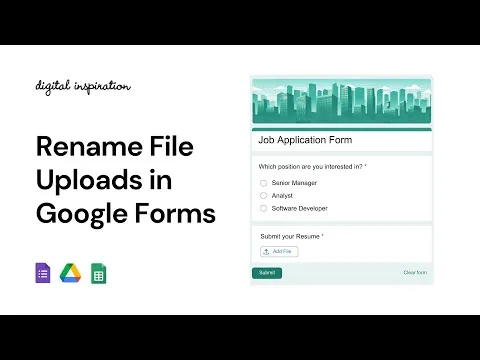 Rename File uploads in Google Forms